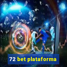 72 bet plataforma